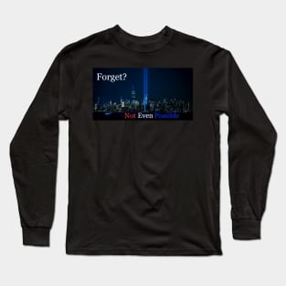 Never Forget Long Sleeve T-Shirt